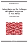 Image for Nation-States and the Challenges of Regional Integration in West Africa: The Case of Sierra Leone