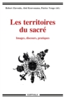 Image for Les Territoires Du Sacre - Images, Discours, Pratiques