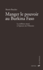 Image for Manger Le Pouvoir Au Burkina Faso: La Noblesse Mossi a L&#39;epreuve De l&#39;Histoire