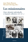 Image for Les Missionnaires: Entre Identites Individuelles Et Loyautes Collectives (XIXe-XXe S.)