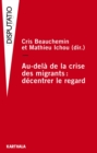 Image for Au-Dela De La Crise Des Migrants: Decentrer Le Regard