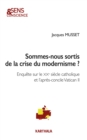 Image for Sommes-Nous Sortis De La Crise Du Modernisme ?