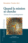 Image for Quand La Mission Se Cherche: Vatican II Et Ses Prolongements