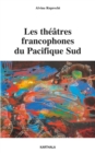 Image for Les Theatres Francophones Du Pacifique Sud
