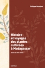 Image for Histoire Et Voyages Des Plantes Cultivees a Madagascar: Avant Le XVIe Siecle