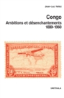 Image for Congo: Ambitions Et Desenchantements 1880-1960