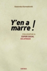 Image for Y&#39;en a Marre !: Philosophie Et Espoir Social En Afrique