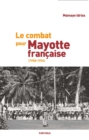 Image for Le Combat Pour Mayotte Francaise (1958-1976)