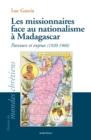 Image for Les Missionnaires Face Au Nationalisme a Madagascar: Parcours Et Enjeux (1920-1960)