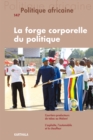Image for Politique Africaine N(deg)147: La Forge Corporelle Du Politique