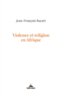 Image for Violence Et Religion En Afrique