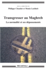 Image for Transgresser Au Maghreb: La Normalite Et Ses Depassements
