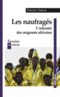 Image for Les Naufrages: L&#39;odyssee Des Migrants Africains