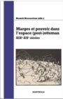 Image for Marges Et Pouvoir Dans L&#39;espace (Post-)Ottoman: XIXe-XXe Siecles