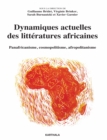 Image for Dynamiques Actuelles Des Litteratures Africaines: Panafricanisme, Cosmopolitisme, Afropolitanisme