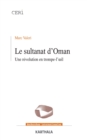 Image for Le Sultanat d&#39;Oman - Une Revolution En Trompe-L&#39; Il