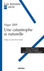 Image for Niger 2005 - Une Catastrophe Si Naturelle