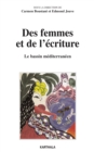Image for Des Femmes Et De L&#39;ecriture - Le Bassin Mediterraneen