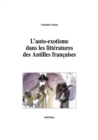 Image for L&#39;auto-Exotisme Dans Les Litteratures Des Antilles Francaises