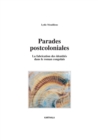 Image for Parades Postcoloniales - La Fabrication Des Identites Dans Le Roman Congolais