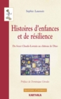 Image for Histoires D&#39;enfances Et De Resilience - Du Foyer Claude-Lorrain Au Chateau De Dino