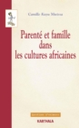 Image for Parente Et Famille Dans Les Cultures Africaines - Points De Vue De L&#39;anthropologie Juridique