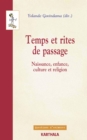 Image for Temps Et Rites De Passage - Naissance, Enfance, Culture Et Religion