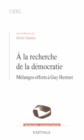 Image for La Recherche De La Democratie: Melanges Offerts a Guy Hermet
