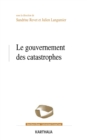 Image for Le Gouvernement Des Catastrophes