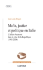 Image for Mafia, Justice Et Politique En Italie - L&#39;affaire Andreotti Dans La Crise De La Republique (1992-2004)