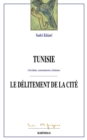 Image for Tunisie. Coercition, Consentement, Resistance: Le Delitement De La Cite