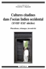 Image for Cultures Citadines Dans l&#39;Ocean Indien (XVIIIe - XXIe Siecles): Pluralisme, Echanges, Inventivite