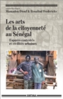 Image for Les Arts De La Citoyennete Au Senegal: Espaces Contestes Et Civilites Urbaines