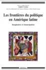 Image for Les Frontieres Du Politique En Amerique Latine: Imaginaires Et Emancipation