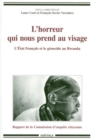 Image for L&#39;horreur Qui Nous Prend Au Visage: L&#39;Etat Francais Et Le Genocide Au Rwanda