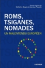 Image for Roms, Tsiganes, Nomades: Un Malentendu Europeen