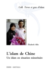 Image for L&#39;islam De Chine: Un Islam En Situation Minoritaire