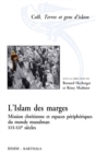 Image for L&#39;islam Des Marges: Mission Chretienne Et Espaces Peripheriques Du Monde Musulman XVI-XXe Siecles