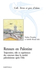 Image for Retours En Palestine: Trajectoires, Roles Et Experiences Des Returnees Dans La Societe Palestinienne Apres Oslo