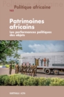 Image for Politique Africaine N(deg)165: Patrimoines Africains : Les Performances Politiques Des Objets