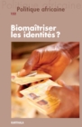 Image for Politique Africaine N(deg)152: Biomaitriser Les Identites ?