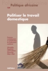 Image for Politique Africaine N(deg)154: Politiser Le Travail Domestique