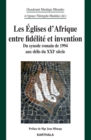 Image for Les Eglises d&#39;Afrique Entre Fidelite Et Invention: Du Synode Romain De 1994 Aux Defis Du XXIe Siecle