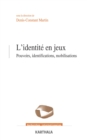 Image for L&#39;identite En Jeux: Pouvoirs, Identifications, Mobilisations
