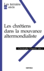 Image for Les Chretiens Dans La Mouvance Altermondialiste