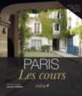 Image for Paris : Les Cours/Courtyards (text in English and French)