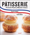 Image for Patisserie  : a step-by step guide to creating exquisite French pastry