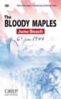 Image for The Bloody Maples : Juno Beach 6th June 1944