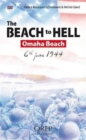Image for The Beach to Hell : Omaha Beach 6th June 1944