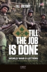 Image for Till the Job is Done : World War II Letters from an Officer in the Us 4th Infantry Division (1944-1945)